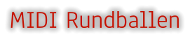 MIDI Rundballen